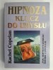HIPNOZA KLUCZ DO UMYSŁU - Rachel Copelan